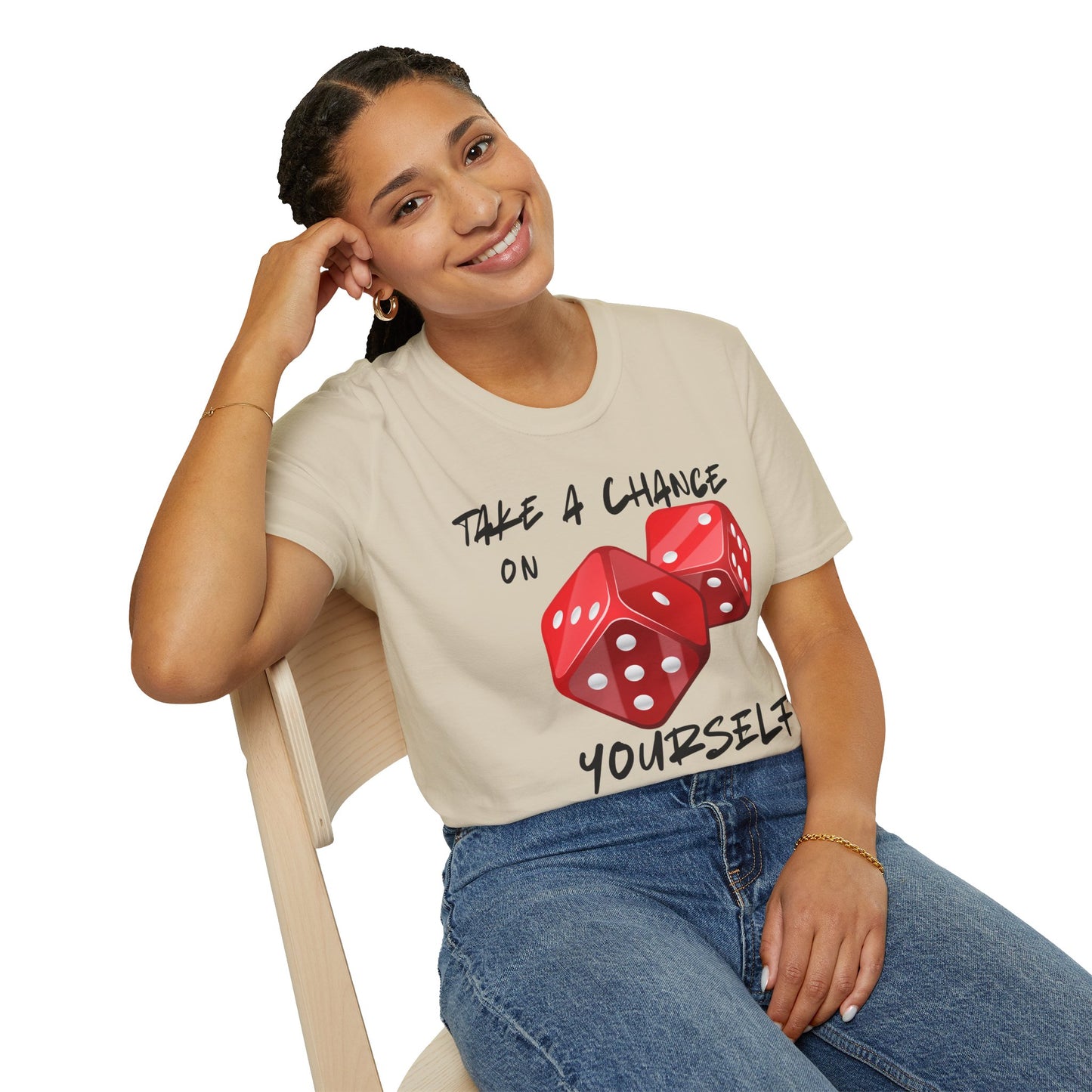 "Take a Chance On Yourself, If You Don't, No One Else Will" Roll The Dice Tee — Motivational Graphic Tee