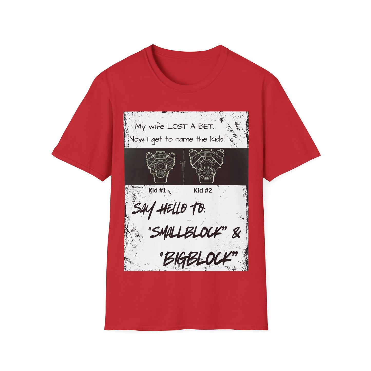 Funny Nod to Car Guys & Gals W/Black Text T-Shirt — "My Wife Lost a Bet. Now I Get to Name the Kids!"