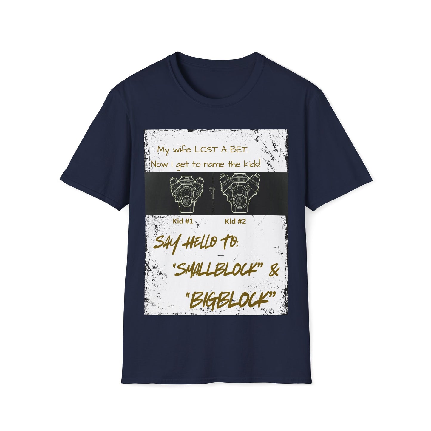 Funny Nod to Car Guys & Gals W/Golden Text T-Shirt — "My Wife Lost a Bet. Now I Get to Name the Kids!"