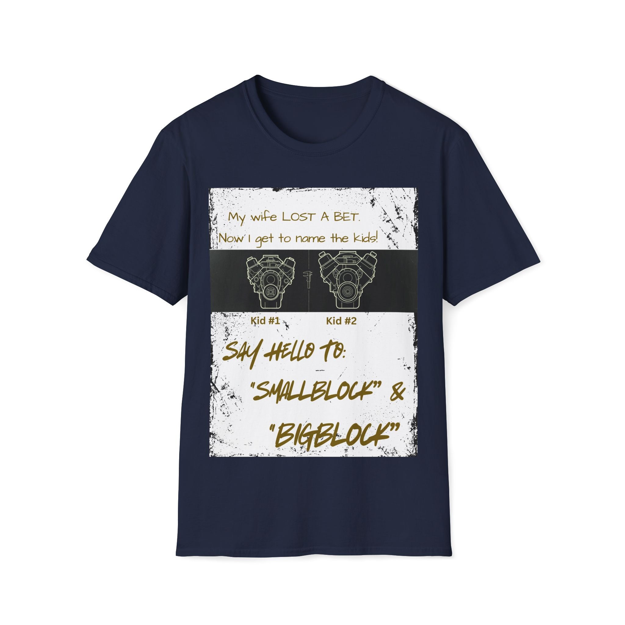 Funny Nod to Car Guys & Gals W/Golden Text T-Shirt — "My Wife Lost a Bet. Now I Get to Name the Kids!"