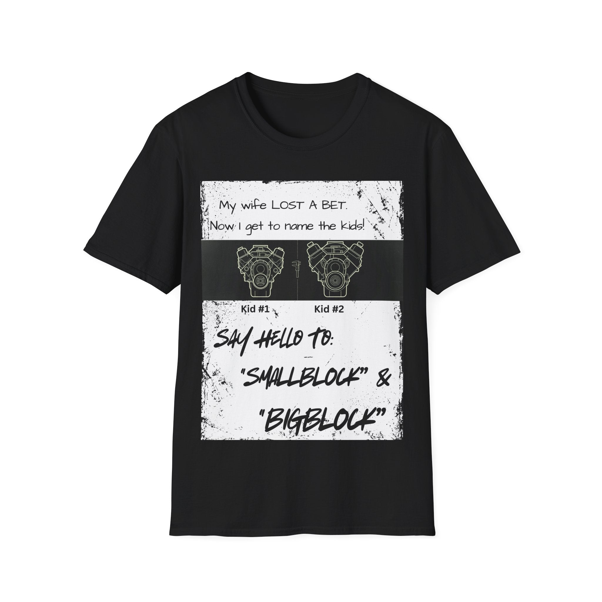 Funny Nod to Car Guys & Gals W/Black Text T-Shirt — "My Wife Lost a Bet. Now I Get to Name the Kids!"