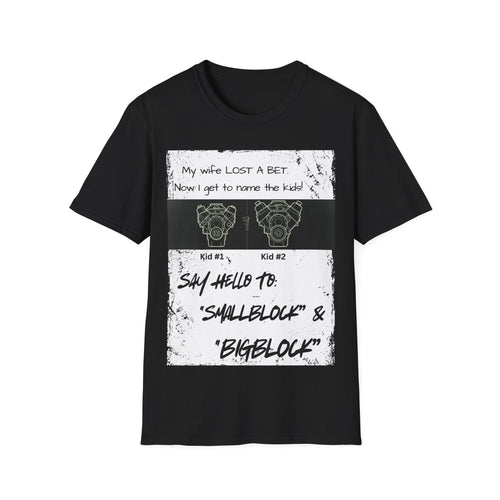 Funny Car Guys & Gals W/Black Text Tee — "My Wife Lost a Bet. Now I Get to Name the Kids!"