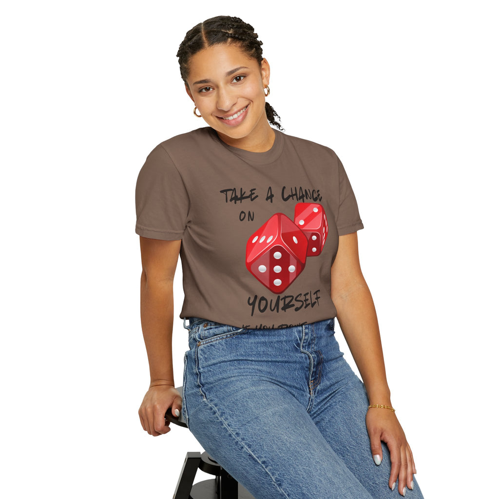 Unisex Comfort Colors Garment-Dyed T-shirt, "Take a Chance on Yourself" Any Occasion Gift,