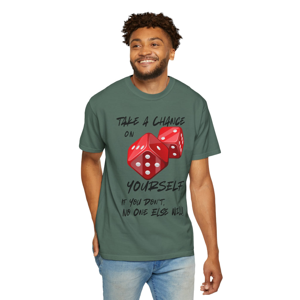 Unisex Comfort Colors Garment-Dyed T-shirt, "Take a Chance on Yourself" Any Occasion Gift,
