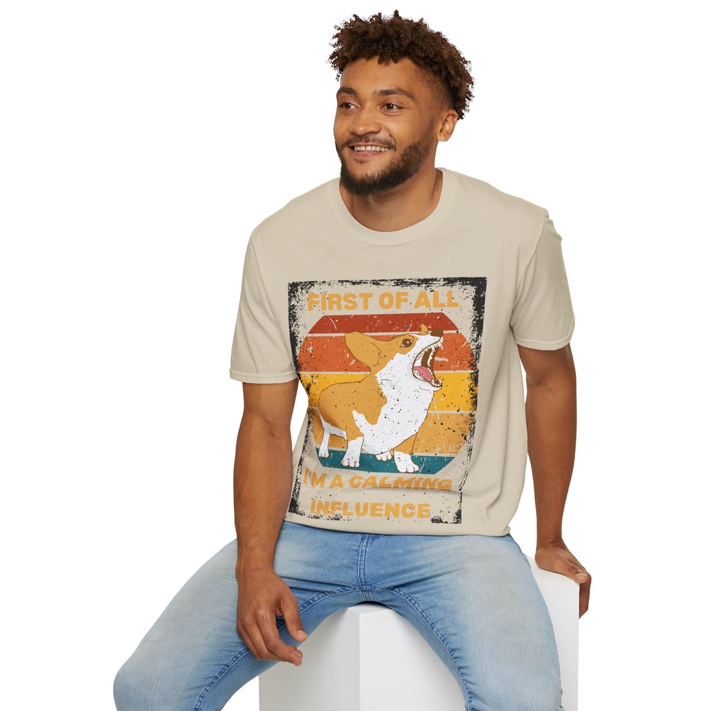 "First of All, I'm a Calming Influence" Sarcastic Funny Corgi T-Shirt