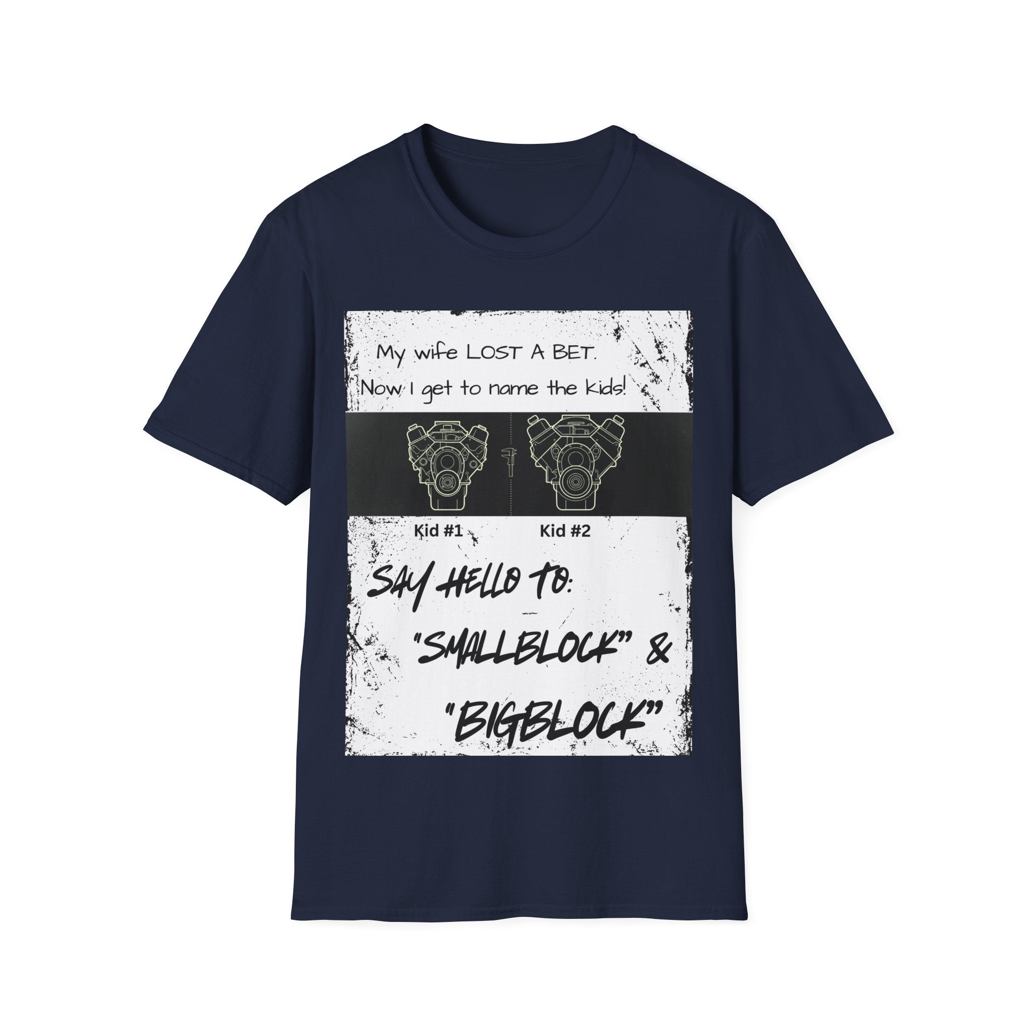 Funny Car Guys & Gals W/Black Text Tee — "My Wife Lost a Bet. Now I Get to Name the Kids!"