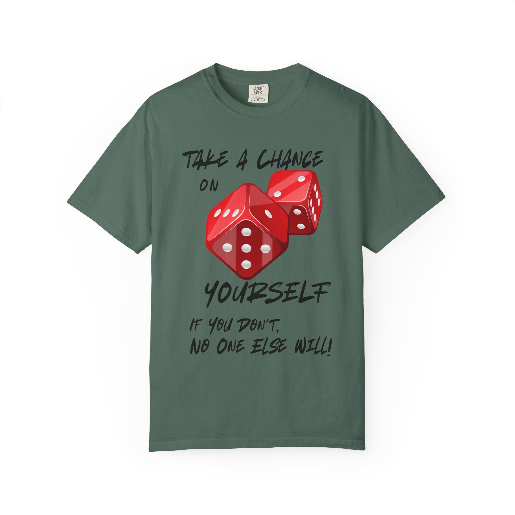 Unisex Comfort Colors Garment-Dyed T-shirt, "Take a Chance on Yourself" Any Occasion Gift,