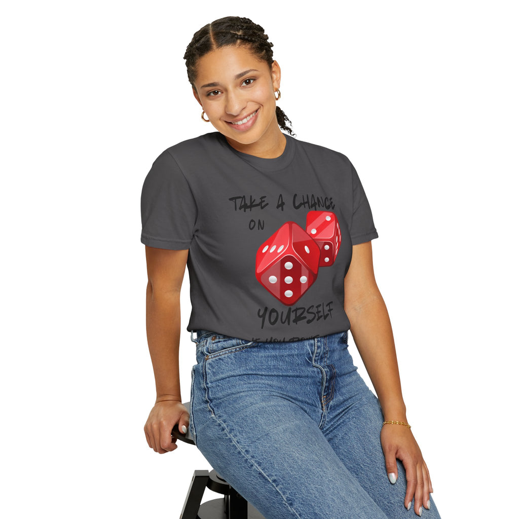 Unisex Comfort Colors Garment-Dyed T-shirt, "Take a Chance on Yourself" Any Occasion Gift,