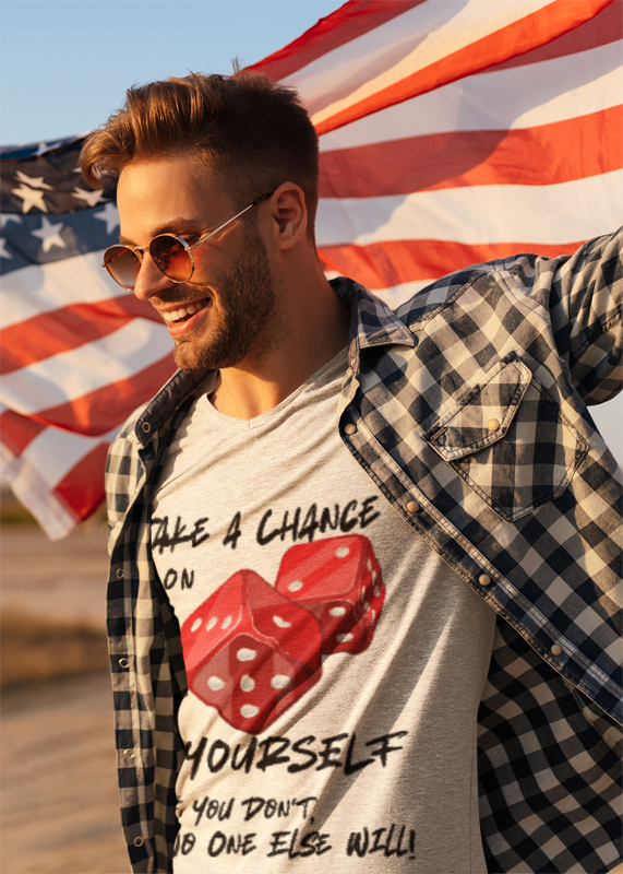 "Take a Chance On Yourself, If You Don't, No One Else Will" Roll The Dice Tee — Motivational Graphic Tee