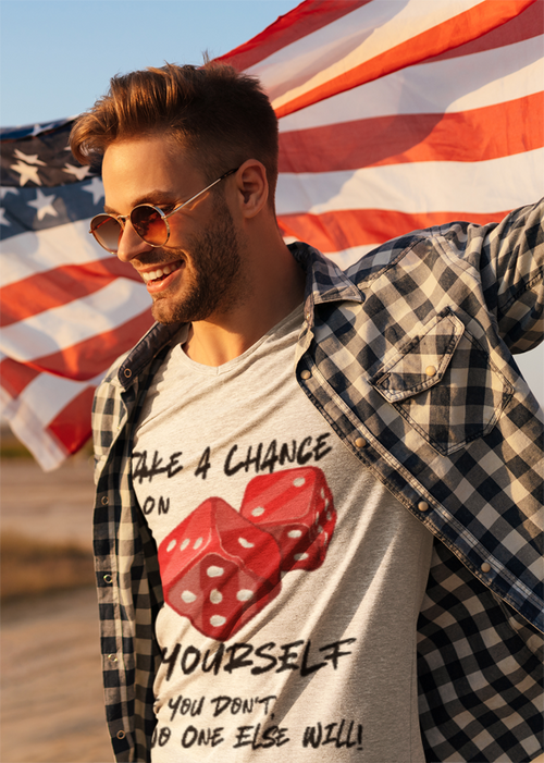 "Take a Chance On Yourself, If You Don't, No One Else Will" Roll The Dice Tee — Motivational Graphic Tee