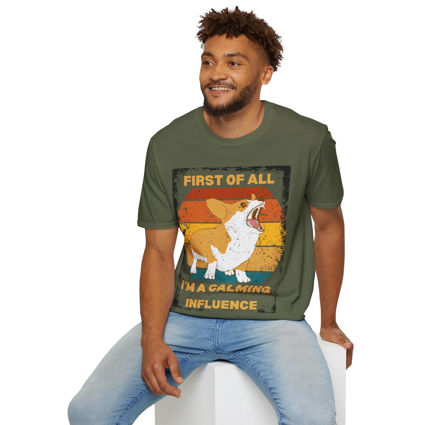 "First of All, I'm a Calming Influence" Sarcastic Funny Corgi T-Shirt
