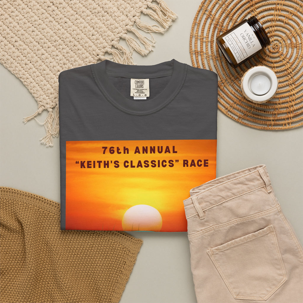 Special Edition Honoring  The 76th Annual "Keith's Classics" Race, Garment-Dyed T-shirt, All Occasion Gift