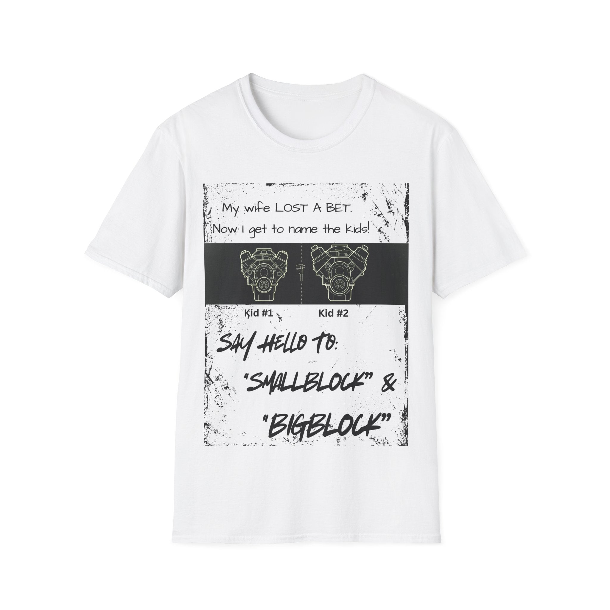 Funny Car Guys & Gals W/Black Text Tee — "My Wife Lost a Bet. Now I Get to Name the Kids!"