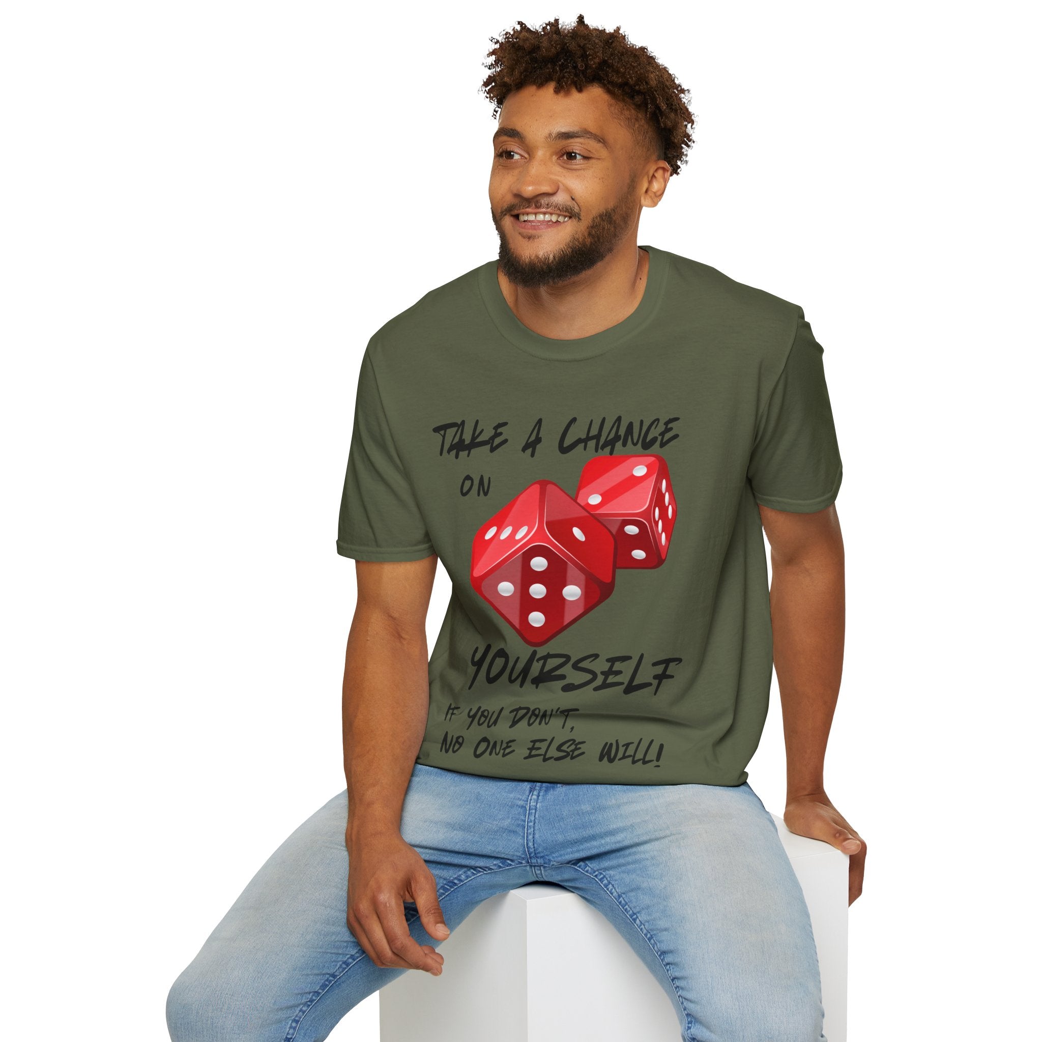 "Take a Chance On Yourself, If You Don't, No One Else Will" Roll The Dice Tee — Motivational Graphic Tee